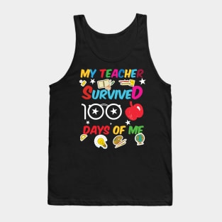 My Teacher Survived 100 Days Of Me Funny School Tank Top